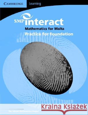 SMP Interact Mathematics for Malta - Foundation Practice Book  9780521690997 CAMBRIDGE UNIVERSITY PRESS