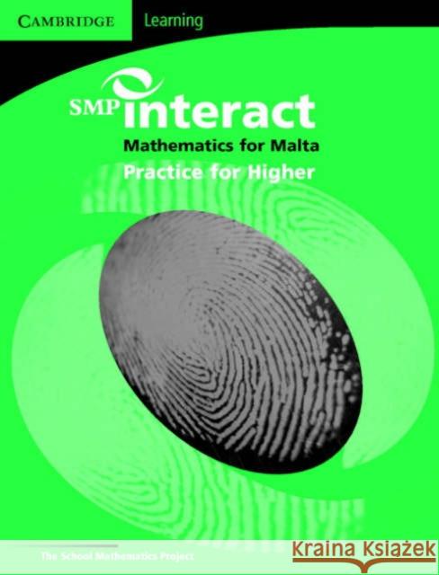 SMP Interact Mathematics for Malta - Higher Practice Book School Mathematics Project 9780521691000 Cambridge University Press