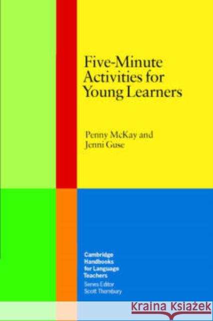 Five-Minute Activities for Young Learners McKay Penny Guse Jenni 9780521691345 0