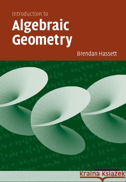 Introduction to Algebraic Geometry Brendan Hassett 9780521691413 0