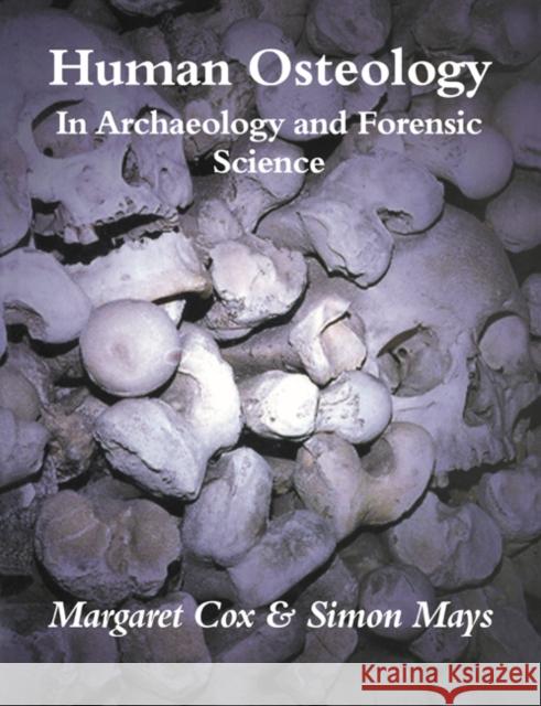 Human Osteology: In Archaeology and Forensic Science Cox, Margaret 9780521691468 Cambridge University Press