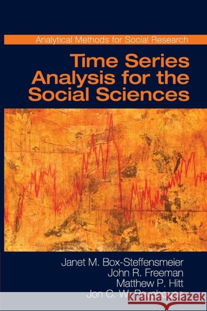 Time Series Analysis for the Social Sciences Janet M Box-Steffensmeier & John R Freeman 9780521691550 CAMBRIDGE UNIVERSITY PRESS