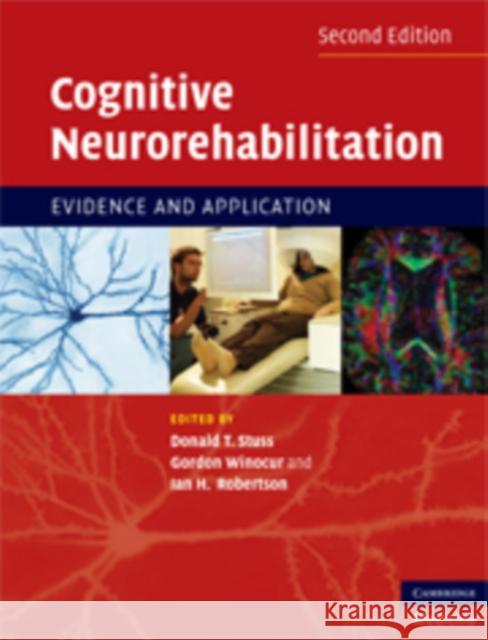 Cognitive Neurorehabilitation: Evidence and Application Stuss, Donald T. 9780521691857