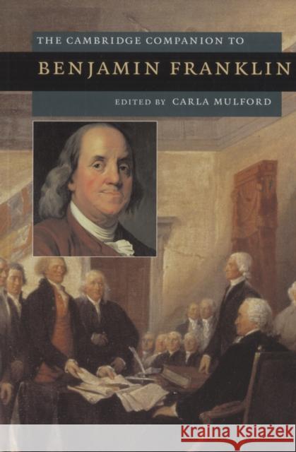 The Cambridge Companion to Benjamin Franklin Carla Mulford 9780521691864 0