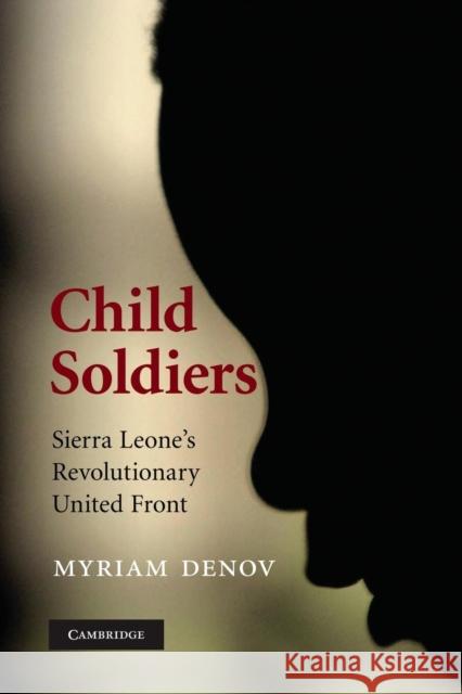 Child Soldiers Denov, Myriam 9780521693219 0