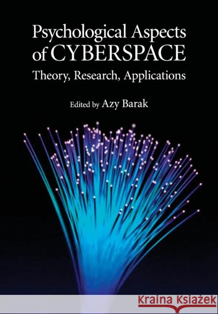 Psychological Aspects of Cyberspace Barak, Azy 9780521694643 Cambridge University Press