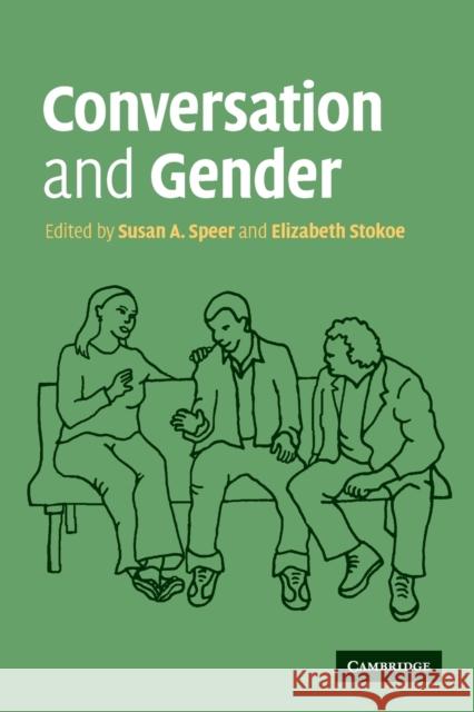 Conversation and Gender Susan A. Speer Elizabeth Stokoe Speer Susa 9780521696036 Cambridge University Press