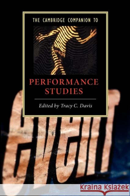 The Cambridge Companion to Performance Studies Tracy C Davis 9780521696265