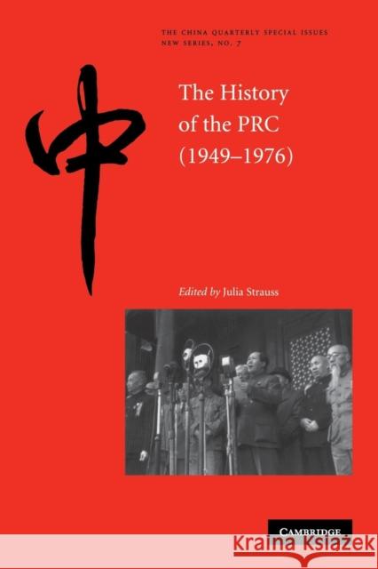 The History of the People's Republic of China, 1949-1976 Julia Strauss 9780521696968
