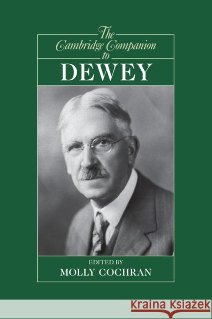 The Cambridge Companion to Dewey Molly Cochran 9780521697460 0