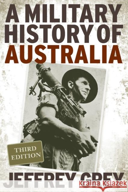 A Military History of Australia Jeffrey Grey 9780521697910