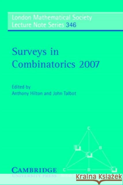 Surveys in Combinatorics 2007 Anthony Hilton John Talbot 9780521698238