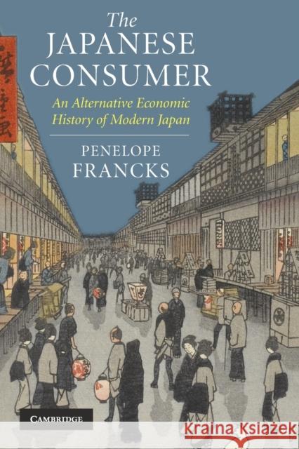 The Japanese Consumer Francks, Penelope 9780521699327 0