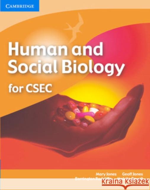 Human and Social Biology for CSEC® Mary Jones, Geoff Jones, Barrington Radcliffe, Melcita Bovell 9780521701150