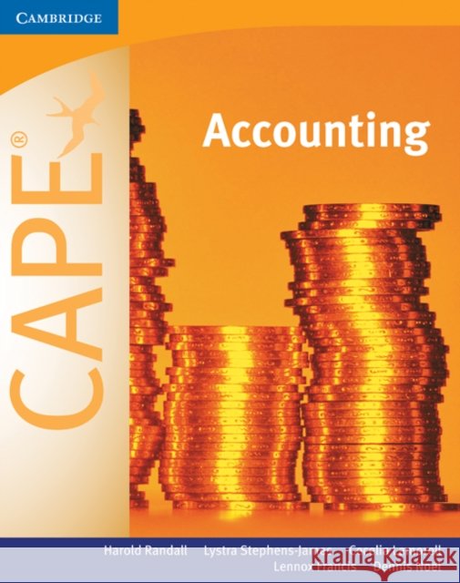 Accounting for CAPE® Harold  Randall, Lystra Stephens-James (Dean Secondary), Cecelia Lamorell, Lennox Francis, Dennis Noel 9780521701167