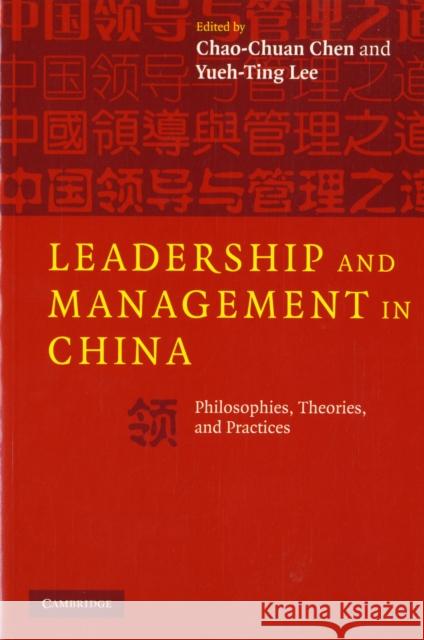 Leadership and Management in China: Philosophies, Theories, and Practices Chen, Chao-Chuan 9780521705431