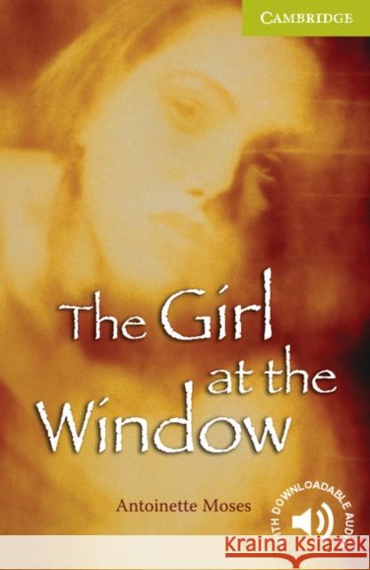 The Girl at the Window Starter/Beginner Moses Antoinette 9780521705851 Cambridge University Press