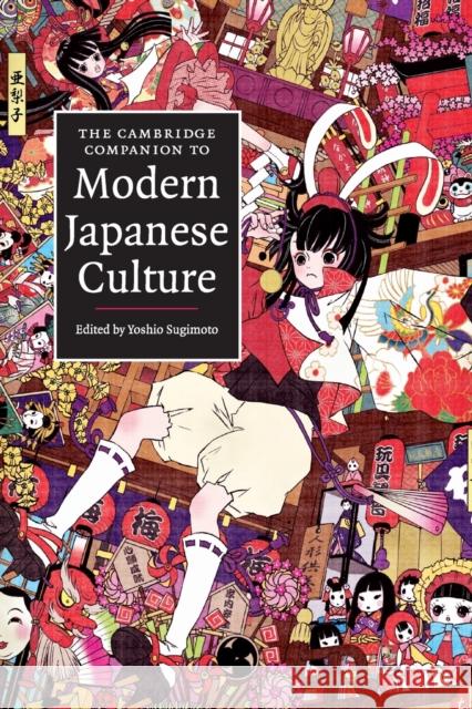 The Cambridge Companion to Modern Japanese Culture Yoshio Sugimoto (La Trobe University, Victoria) 9780521706636 Cambridge University Press