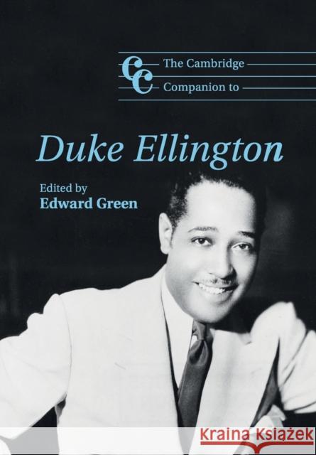 The Cambridge Companion to Duke Ellington Edward Green 9780521707534