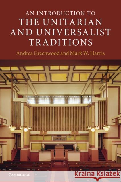 An Introduction to the Unitarian and Universalist Traditions Mark Harris 9780521707718 0
