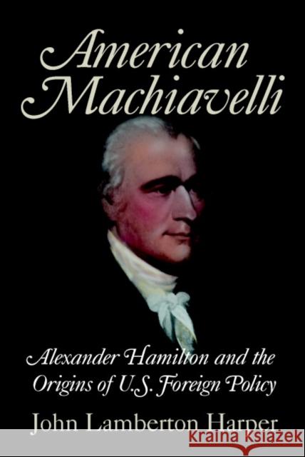 American Machiavelli Harper, John Lamberton 9780521708746