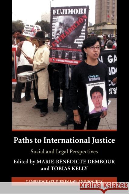 Paths to International Justice: Social and Legal Perspectives Dembour, Marie-Bénédicte 9780521709200