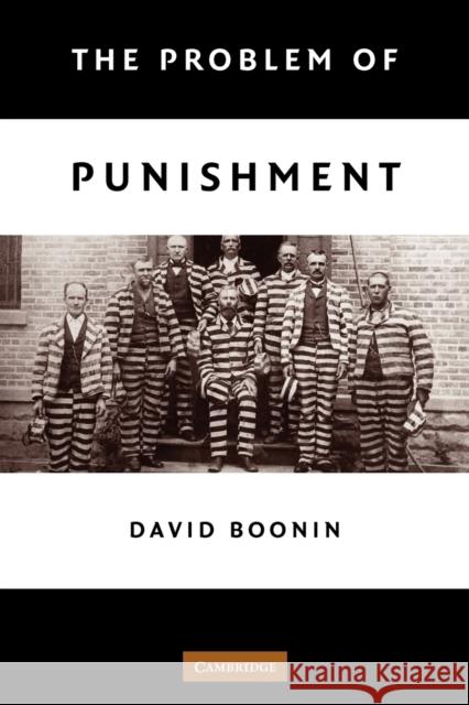 The Problem of Punishment David Boonin 9780521709613