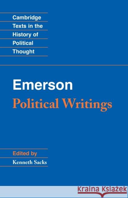 Emerson: Political Writings Kenneth Sacks 9780521710022 Cambridge University Press