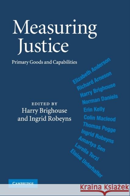 Measuring Justice: Primary Goods and Capabilities Brighouse, Harry 9780521711470