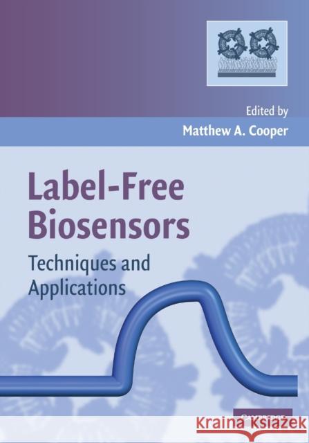 Label-Free Biosensors Cooper, Matthew A. 9780521711517