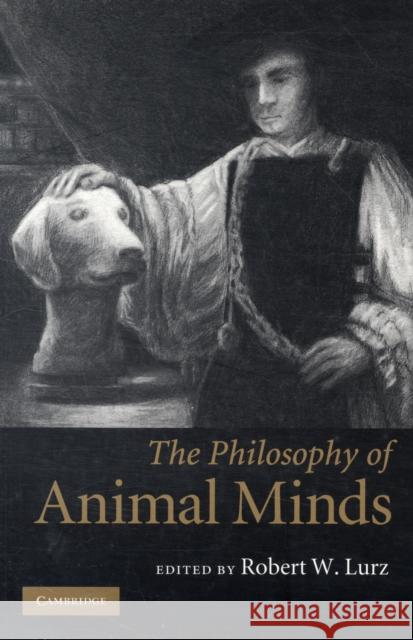 The Philosophy of Animal Minds  9780521711814 Not Avail