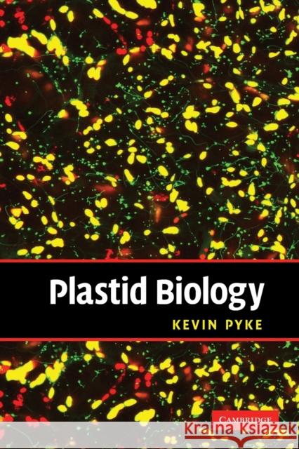 Plastid Biology Kevin Pyke 9780521711975