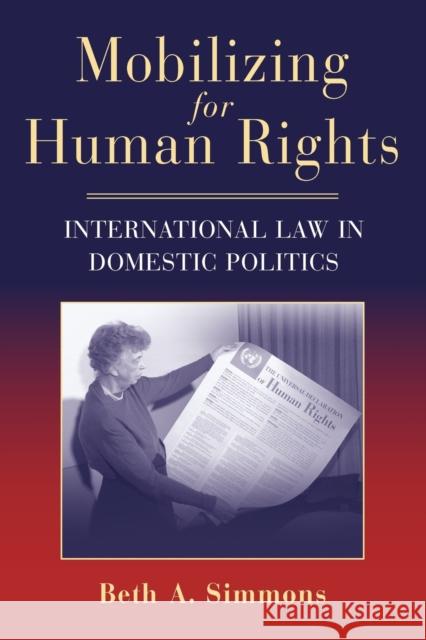 Mobilizing for Human Rights: International Law in Domestic Politics Simmons, Beth A. 9780521712323