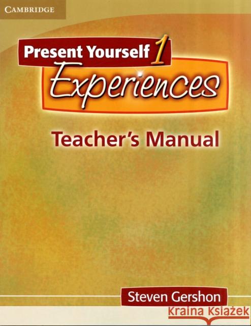 Present Yourself 1: Experiences Steven Gershon 9780521713290 CAMBRIDGE UNIVERSITY PRESS