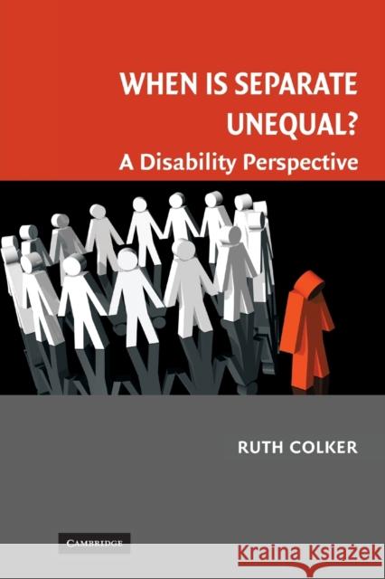 When is Separate Unequal? Colker, Ruth 9780521713818 Cambridge University Press