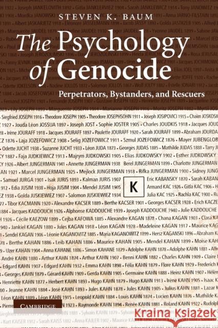 The Psychology of Genocide: Perpetrators, Bystanders, and Rescuers Baum, Steven K. 9780521713924 Cambridge University Press