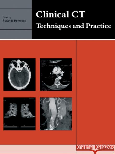 Clinical CT: Techniques and Practice Henwood, Suzanne 9780521715089