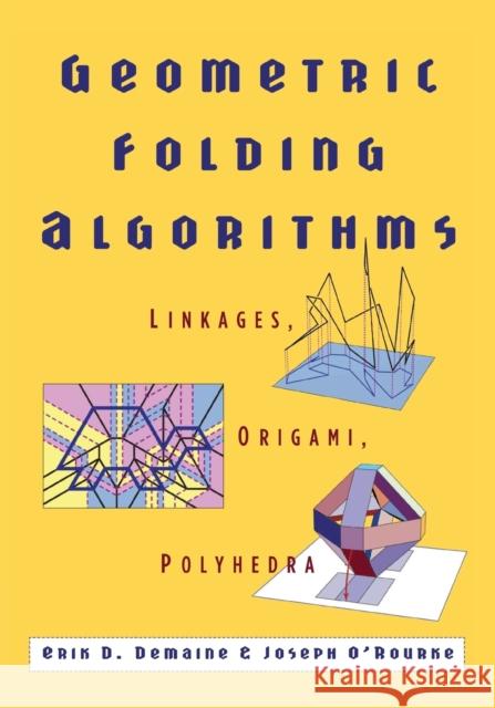 Geometric Folding Algorithms Demaine, Erik D. 9780521715225