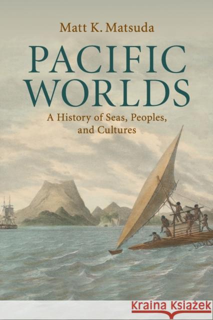 Pacific Worlds Matsuda, Matt K. 9780521715669 0