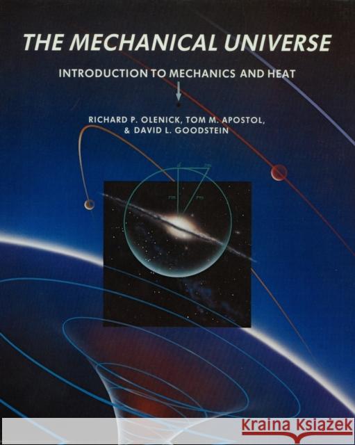 The Mechanical Universe: Introduction to Mechanics and Heat Olenick, Richard P. 9780521715928 Cambridge University Press