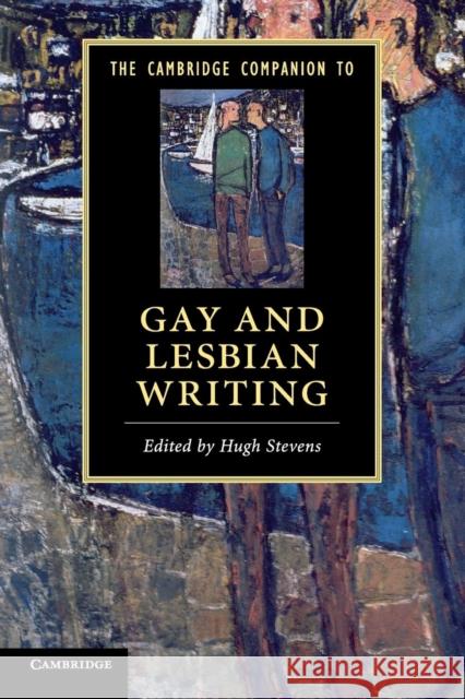 The Cambridge Companion to Gay and Lesbian Writing Hugh Stevens 9780521716574 Cambridge University Press