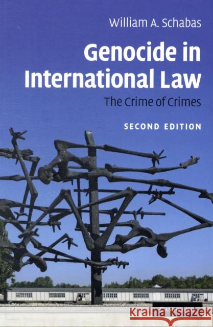 Genocide in International Law: The Crime of Crimes Schabas, William A. 9780521719001 0