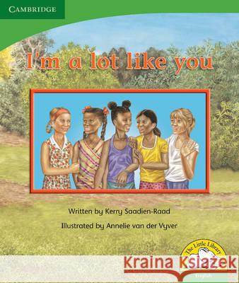 Little Library Life Skills: I'm a Lot Like You Reader Kerry Saadien-Raad   9780521719490