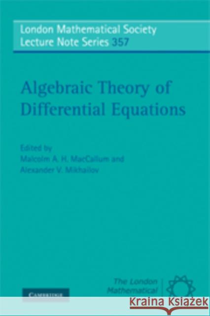 Algebraic Theory of Differential Equations Malcolm A. H. MacCallum Alexander V. Mikhailov 9780521720083 Cambridge University Press