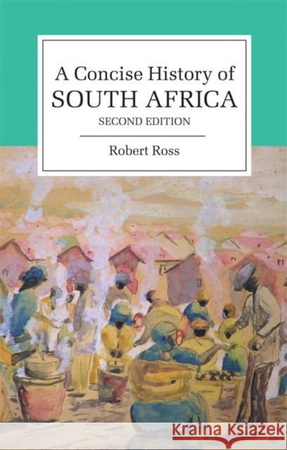 A Concise History of South Africa Robert Ross 9780521720267
