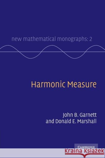 Harmonic Measure John B. Garnett Donald E. (University Of Washington) Marshall 9780521720601 CAMBRIDGE UNIVERSITY PRESS
