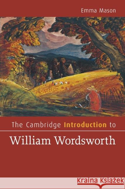 The Cambridge Introduction to William Wordsworth  9780521721479 CAMBRIDGE UNIVERSITY PRESS