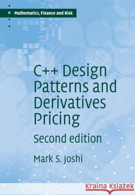 C++ Design Patterns and Derivatives Pricing Mark S Joshi 9780521721622