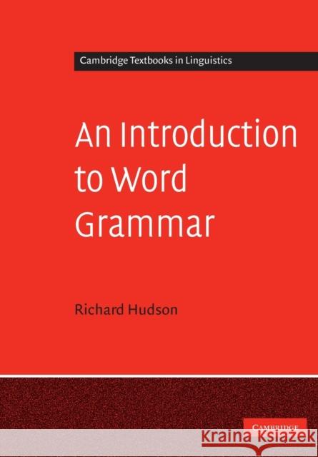 An Introduction to Word Grammar Richard Hudson 9780521721646