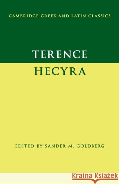 Terence: Hecyra Sander M Goldberg 9780521721660 0